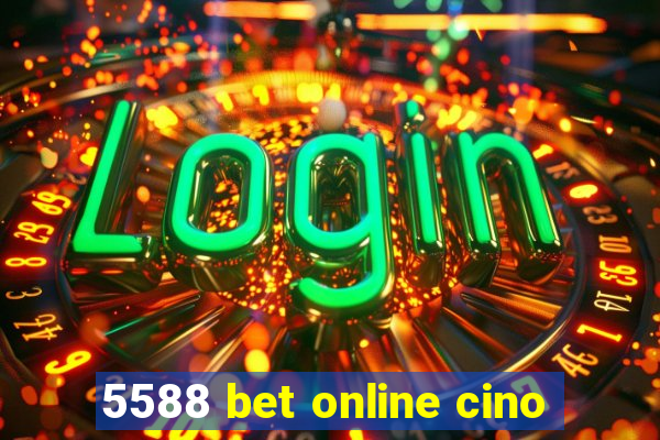 5588 bet online cino
